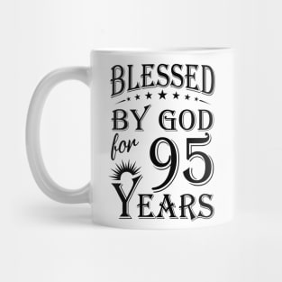 Blessed By God For 95 Years Mug